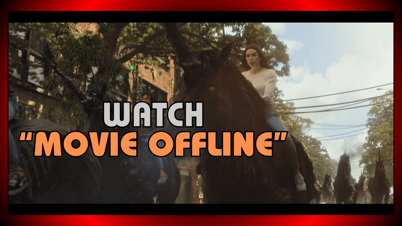 Watch Movie Offline